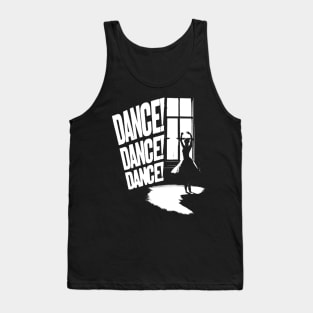 DANCE! DANCE! DANCE! Tank Top